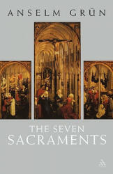Seven Sacraments - Anselm Grün (ISBN: 9780826467041)