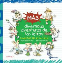 Más divertidas aventuras de las letras - PILAR LOPEZ AVILA (ISBN: 9788469603536)