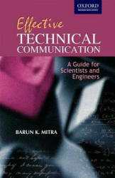 Effective Technical Communication: Guide for Scientists & Engineers - Marun K. Mitra (ISBN: 9780195682915)