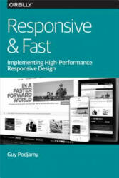 Responsive & Fast - Guy Podjamy (ISBN: 9781491911617)
