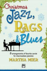 CHRISTMAS JAZZ RAGS BLUES BK 2 - MARTHA MIER (ISBN: 9780739038468)