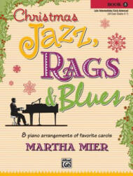 CHRISTMAS JAZZ RAGS BLUES 5 - MARTHA MIER (ISBN: 9780739073544)