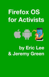 Firefox OS for Activists - Eric Lee (ISBN: 9781492179139)