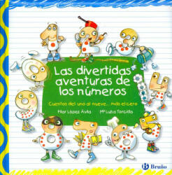 Las divertidas aventuras de los números - María del Pilar López Ávila, María Luisa Torcida (ISBN: 9788421687598)