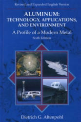 Aluminum: Technology, Applications and Environment - Dietrich Altenpohl (ISBN: 9780873394062)