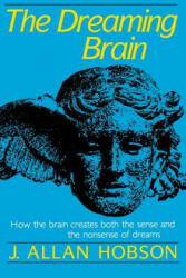 Dreaming Brain - J. Allan Hobson (ISBN: 9780465017027)