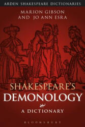 Shakespeare's Demonology: A Dictionary - Marion Gibson, Jo Ann Esra (ISBN: 9781474253956)