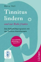 Tinnitus lindern und zur Ruhe finden - Maria Holl (ISBN: 9783958830066)