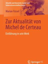 Zur Aktualitat Von Michel de Certeau - Marian Füssel (ISBN: 9783531168166)