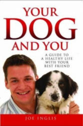 Your Dog and You - Joe Inglis (ISBN: 9781844549535)