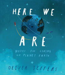 Here We Are - Oliver Jeffers (ISBN: 9780008266172)