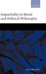Impartiality in Moral and Political Philosophy - Susan Mendus (ISBN: 9780198297819)