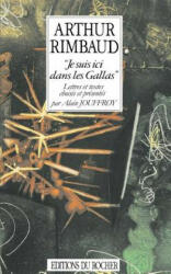 Je suis ici dans les Gallas - Arthur Rimbaud (ISBN: 9781583481752)