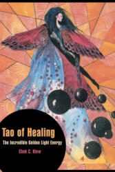 Tao of Healing - Hiew, Chok C, Ph. D (ISBN: 9780595157532)