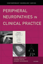 Peripheral Neuropathies in Clinical Practice - Steven Herskovitz, Stephen Scelsa, Herbert H. Schaumburg (ISBN: 9780195183269)