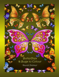 BUTTERFLIES & BUGS TO COLOUR - Dandi Palmer (ISBN: 9781906442491)