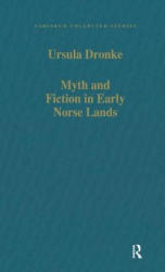 Myth and Fiction in Early Norse Lands - Ursula Dronke (ISBN: 9780860785453)