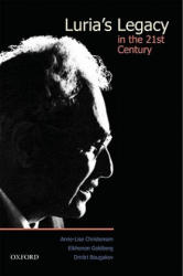 Luria's Legacy in the 21st Century - Anne-Lise Christensen, Elkhonon Goldberg, Dmitri Bougakov (ISBN: 9780195176704)