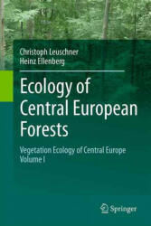 Ecology of Central European Forests - Christoph Leuschner, Heinz Ellenberg (ISBN: 9783319430409)