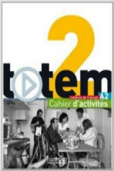 Totem 2: Cahier D'activités A2 - Marie-José Lopes, Jean-Thierry Le Bougnec (ISBN: 9782011560568)