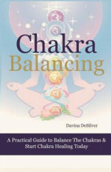 Chakra Balancing - Davina Desilver (ISBN: 9781482599657)