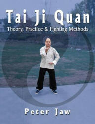 Tai Ji Quan - Peter Jaw (ISBN: 9781420833454)