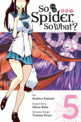 So I'm a Spider So What? Vol. 5 (ISBN: 9781975303501)