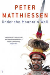 Under The Mountain Wall - Peter Matthiessen (ISBN: 9780099575672)