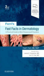Ferri's Fast Facts in Dermatology - Fred F. Ferri (ISBN: 9780323530392)