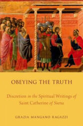 Obeying the Truth - Grazia Mangano Ragazzi (ISBN: 9780199344512)