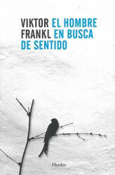 El hombre en busca de sentido - Viktor Frankl (ISBN: 9788425432026)