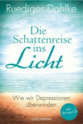 Die Schattenreise ins Licht, m. Audio-CD - Ruediger Dahlke (ISBN: 9783442220748)