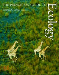 Princeton Guide to Ecology - Simon Levin (2012)