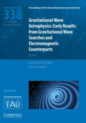 Gravitational Wave Astrophysics (IAU S338) - Gabriela Gonz? lez (ISBN: 9781107192591)