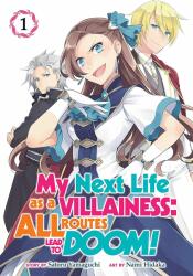 My Next Life as a Villainess: All Routes Lead to Doom! (Manga) Vol. 1 - Satoru Yamaguchi, Nami Hidaka (ISBN: 9781642753295)