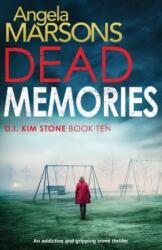 Dead Memories - Angela Marsons (ISBN: 9781786817723)