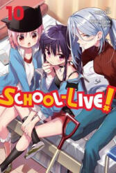 School-Live! , Vol. 10 - Norimitsu Kaihou (ISBN: 9781975383862)