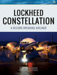 Lockheed Constellation - Colin Higgs (ISBN: 9781526723635)
