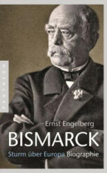Bismarck - Ernst Engelberg (ISBN: 9783570552896)