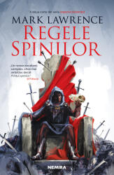 Regele spinilor (Seria Imperiul faramitat, partea a II-a) - Mark Lawrence (ISBN: 9786064304698)