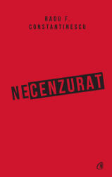 Necenzurat (ISBN: 9786064402417)