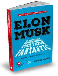 Elon Musk pentru tinerii cititori - Ashlee Vance (ISBN: 9786067223354)