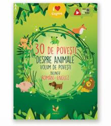 30 DE POVESTI DESPRE ANIMALE - BILINGV RO-EN (ISBN: 9789737148070)