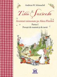 Tilda Șoricela. Aventuri minunate pe Aleea Florilor. Partea I: Toamna și iarna (ISBN: 9786066838337)