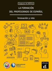 La formación del profesorado de español. Innovación y reto (ISBN: 9788416347988)