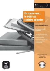 En route vers…le DELF scolaire et junior A2 - Guide du professeur + CD-Rom (ISBN: 9788484436706)