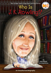 Who Is J. K. Rowling? - Pamela Pollack, Meg Belviso, Stephen Marchesi (ISBN: 9780448458724)