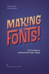 Making Fonts! - Chris Campe, Ulrike Rausch (ISBN: 9783874399098)