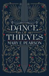 Dance of Thieves - Mary E. Pearson (ISBN: 9781250308979)