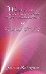 What Every Person Needs to Know About People with Disabilities - Jessica Rodriguez (ISBN: 9781434354198)